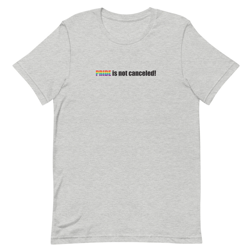 Not Canceled- Rainbow T-Shirt